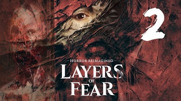 Layers of Fear (2023) Painters Story Part 2 | The Darkest Depths of Artistic Madness | Walkthrough