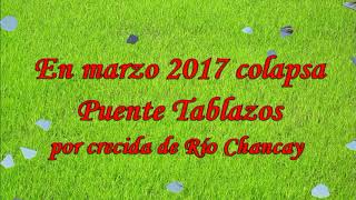 Una Historia Del Puente Tablazos, Lambayeque, Perú.