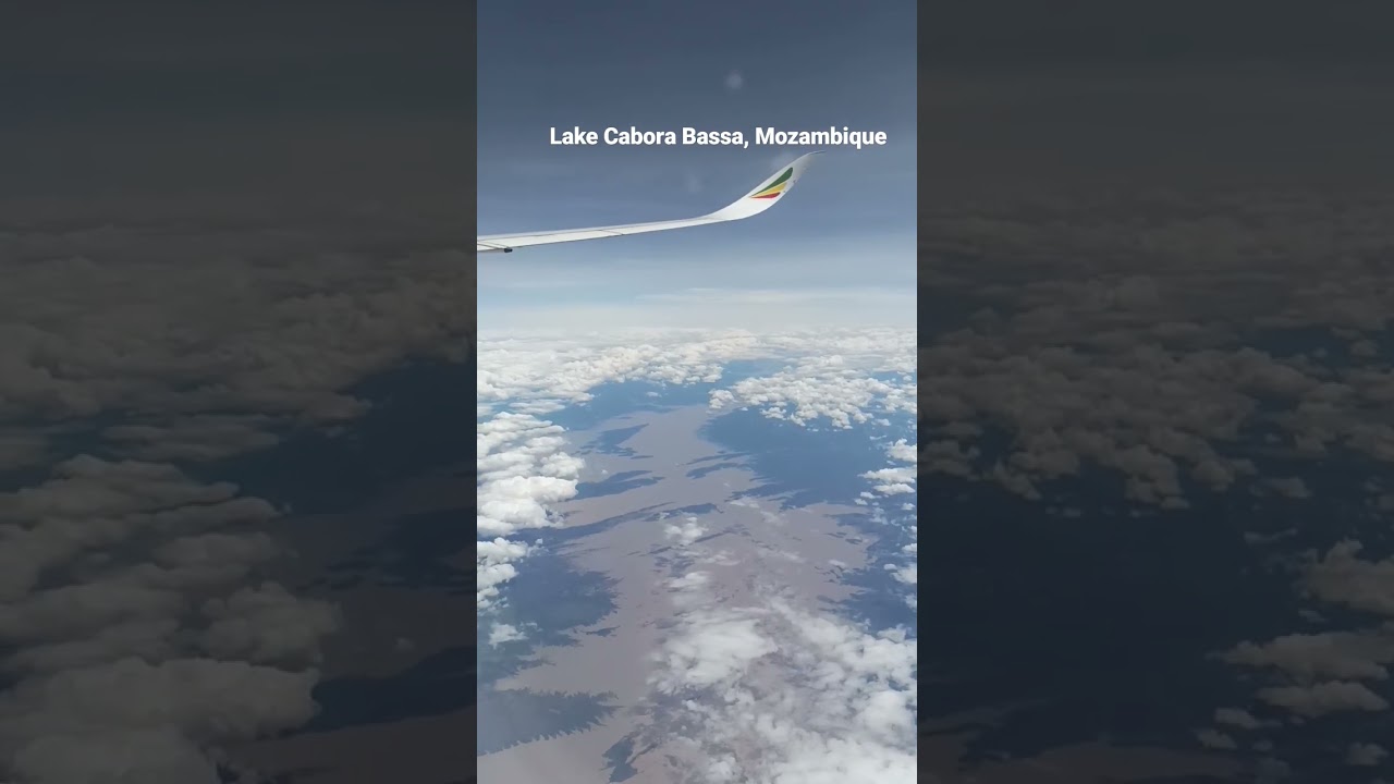 Lake Cabora Bassa, Mozambique aboard Ethiopian airlines