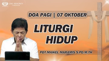 DOA PAGI | Liturgi Hidup | Pdt. Maikel Maramis, S.Pd, M.Th | 07 Oktober 2025 |  GSKI REHOBOT TOMOHON