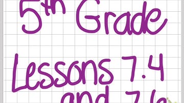 5th Grade Lesson 7.4 and 7.6