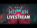 Once Human Grind Before lunar event  !Giveaway #gaming#viralvideo #valorantclips #pcgaming