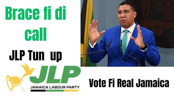 Brace Fi Di Call!, JLP Tun Up, Vote Fi Real Jamaica!!