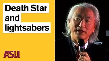 Michio Kaku: The Death Star, lightsaber and Invisibility: Sci Fi #2: Arizona State University (ASU)