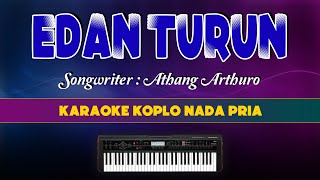 Edan Turun Karaoke Koplo Lirik Tanpa Vokal - Nada Pria