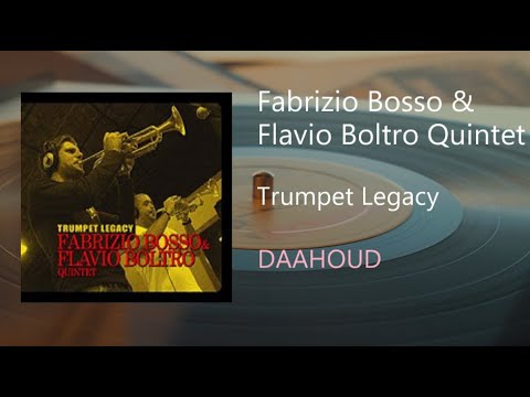 Fabrizio Bosso & Flavio Boltro Quintet - DAAHOUD