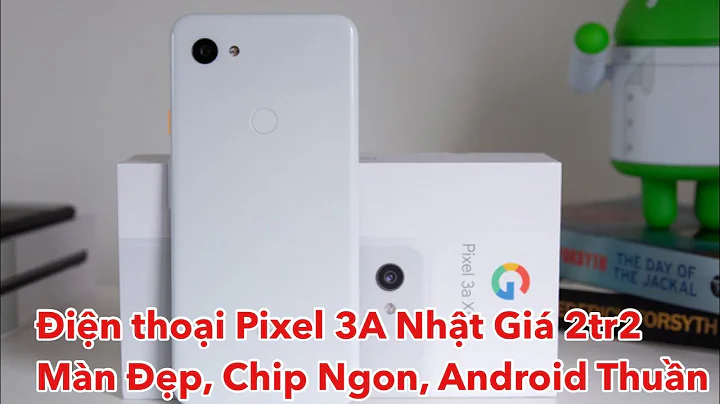 Điện thoại Pixel 3A Nhật Giá 2tr2 – Màn Đẹp, Chip Ngon, Android Thuần, Quá Hời!