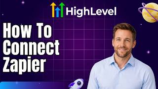 How to Connect Zapier to GoHighLevel - Step by Step