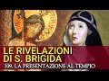 109. La Presentazione al Tempio - RIVELAZIONI DI SANTA BRIGIDA (AUDIOLIBRO)