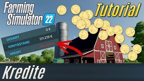 LS22 Tutorial: Kredite (für Einsteiger)