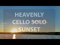 Heavenly Cello Solo | Beautiful Relaxing Peaceful Music  🎶