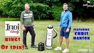 Golf Show Episode 137 | Indi Golf Wedge Review with Tour Pro Chris Hanson by Golf Show 793 views 9 months ago 12 minutes, 26 seconds