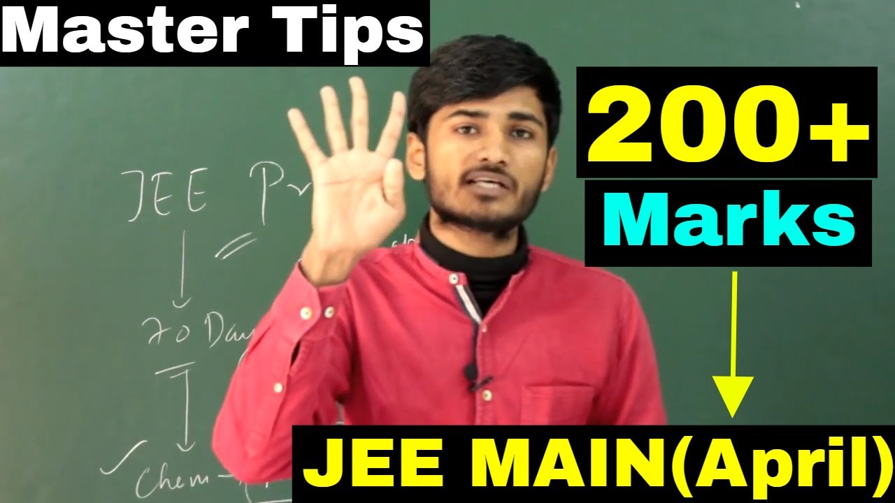 Master Tips to Score 200+ in JEE MAIN(April) in remaining days ! By ...