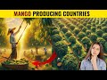 Top 10 mango producing countries  mango production by country  topvidz