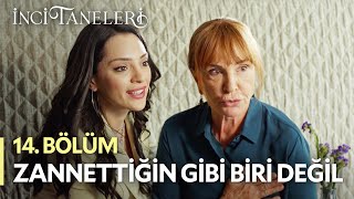 Zannettiğin Gibi Biri Değil - İnci Taneleri (14. Bölüm)