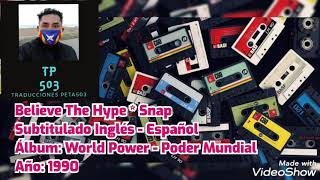 Believe The Hype * Snap Subtitulado Inglés - Español