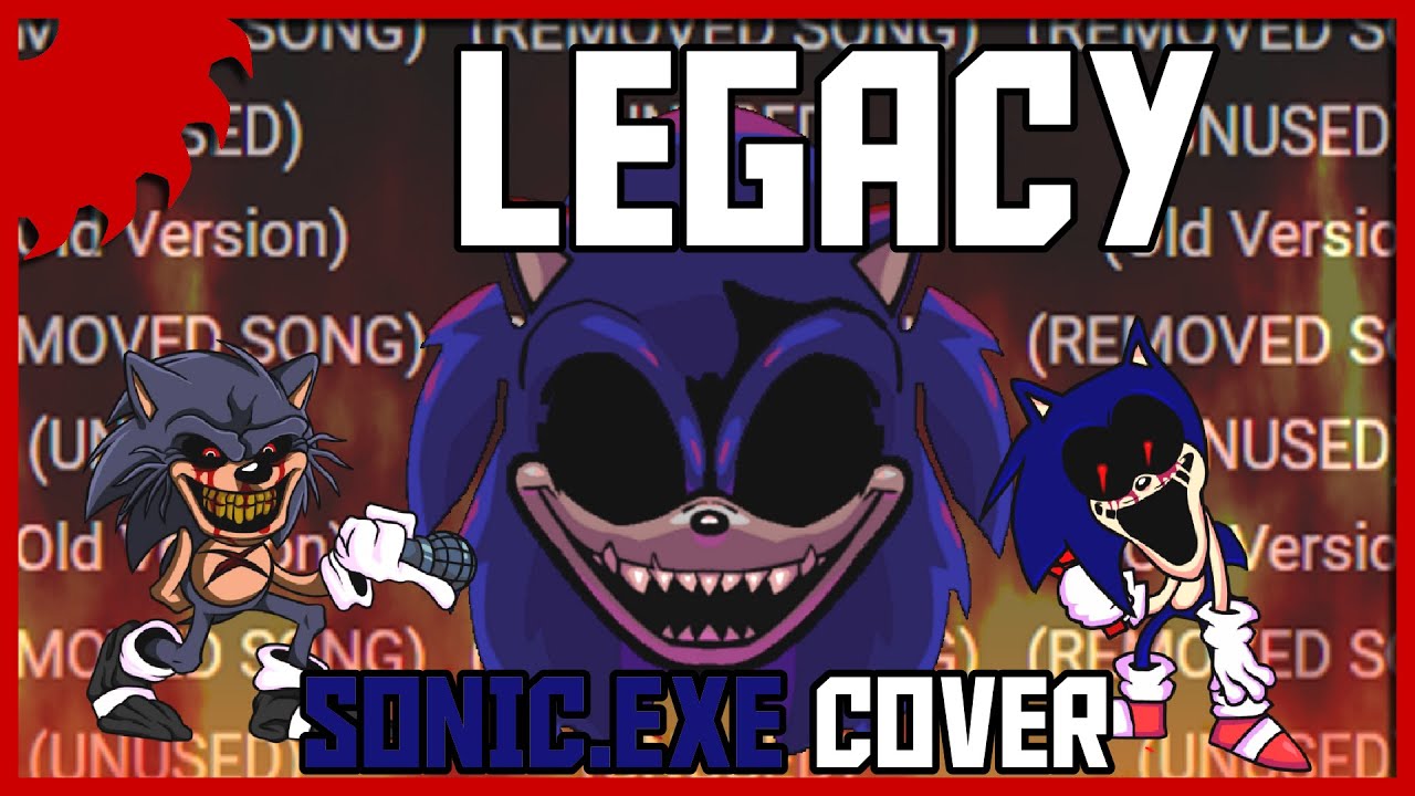 Legacy but Sonic.exe Lord X and EXE sings it [Friday Night Funkin