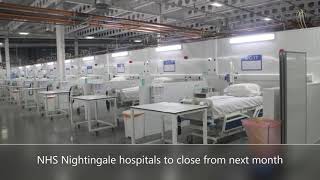 NHS Nightingale hospitals to close from next month