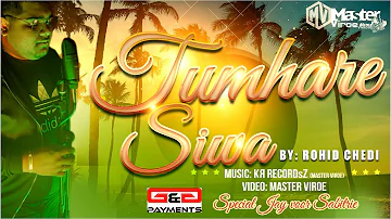 Tumhare Siwa Kuch Na || Cover || Rohid Chedi || Official Music Video ||