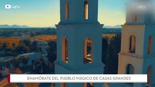 Enamórate del pueblo Casas Grandes en Chihuahua. #MéxicoViBE