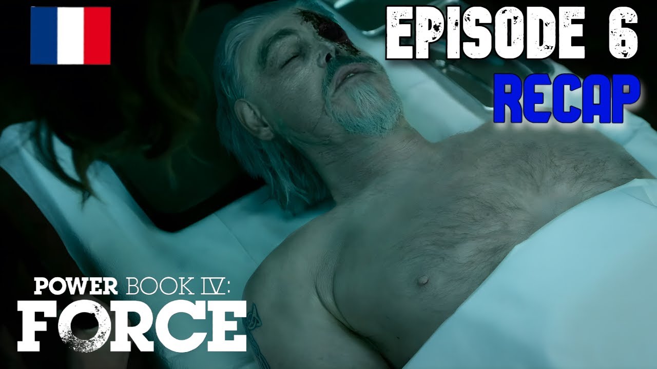 Power Book IV Force Saison 2 Episode 6 Recap complet en français | VOIR