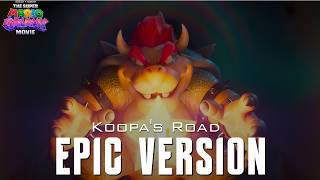Bowsers Road | EPIC CINEMATIC VERSION (Super Mario)