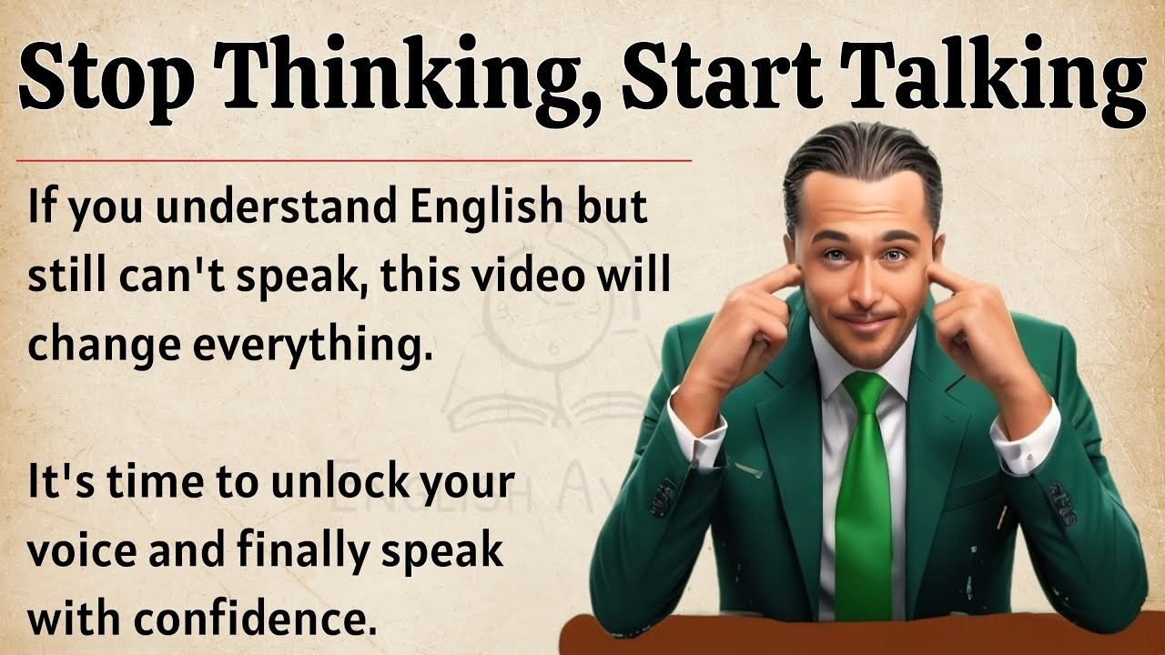 Stop Thinking, Start Speaking    Graded Reader    Speak English Fluently Today ✅
