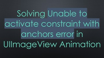 Solving Unable to activate constraint with anchors error in UIImageView Animation