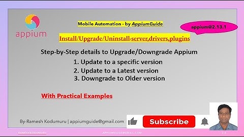 2.Step-by-Step Guide: To Upgrade "Appium" to a Specific Version/Latest Version/Older Versions