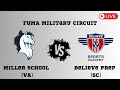 Live  miller school va vs believe prep sc  fuma military circuit