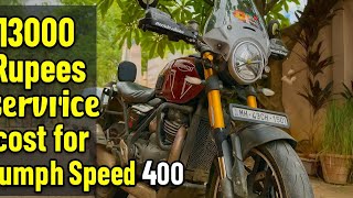 #13,000 Rupees Service cost for Triumph Speed400|Think before buying Speed400