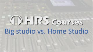 Introduction to Home Recording - Lesson 2 - Big Studio vs Home Studio