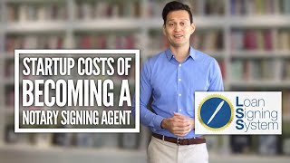 Startup Costs of Becoming a Notary Loan Signing Agent - Loan Signing System