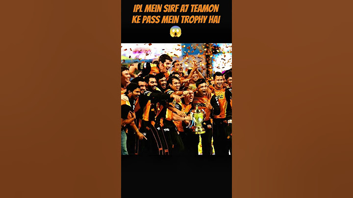 #IPL Hisar teamon ke pass mein trophy hai sirf 7 teamon ke pass mein