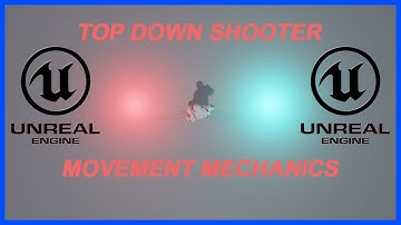 Unreal Engine 4 | Top Down Shooter Movement Tutorial  | Semi-Mechanical