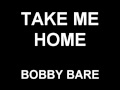 Take Me Home - Bobby Bare