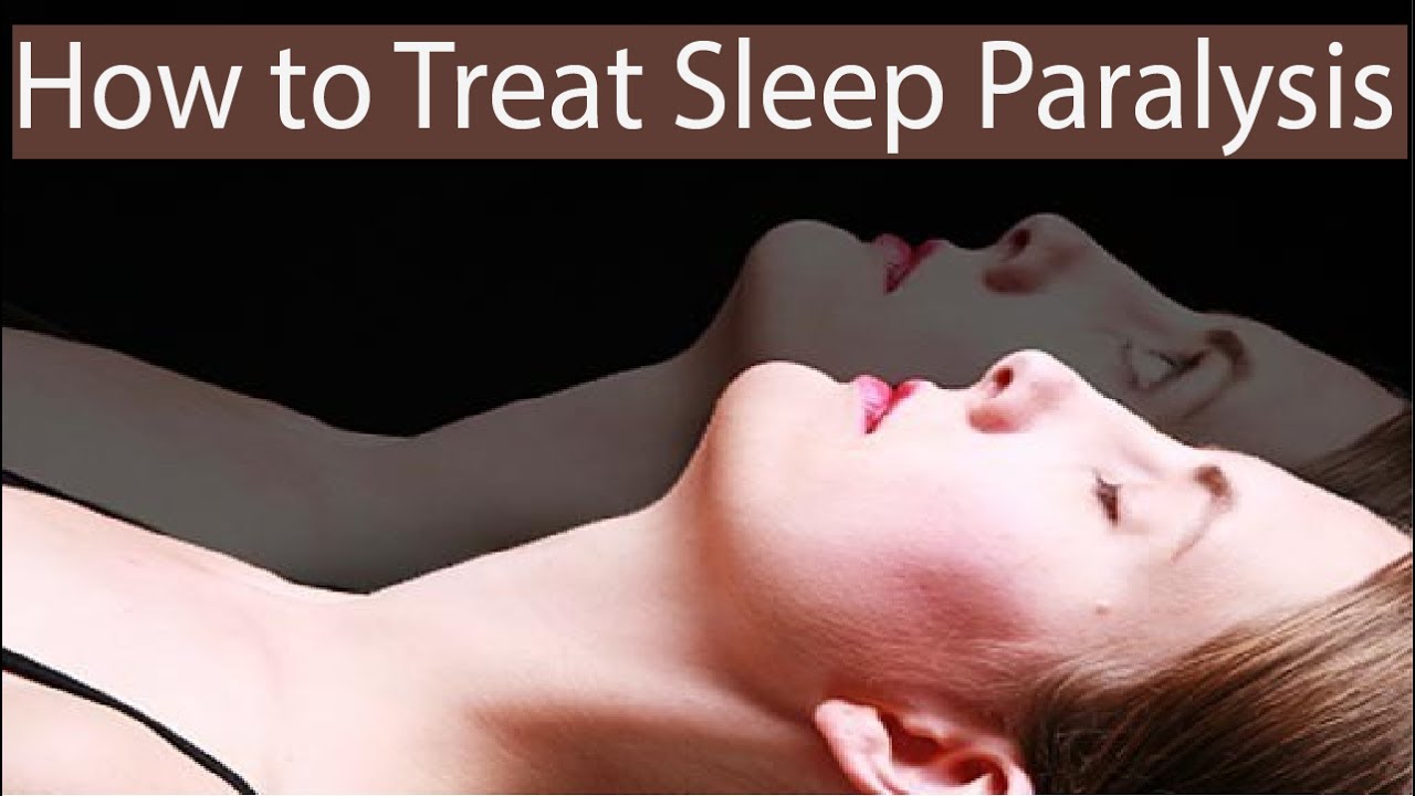 How To Prevent Sleep Paralysis Sleep Paralysis Treatment YouTube