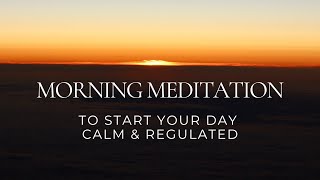 Start Your Day with a Calmer Nervous System | Short Morning Meditation