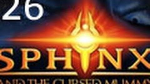 Sphinx and the Cursed Mummy Part 26