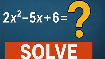 Easy Method to Solve 2x² − 5x + 6 = 0 | Quadratic Equations
