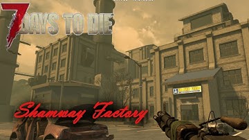 7 Days to Die 2.4 - Shamway Factory Tier 5 POI Infestation In the Wasteland Biome