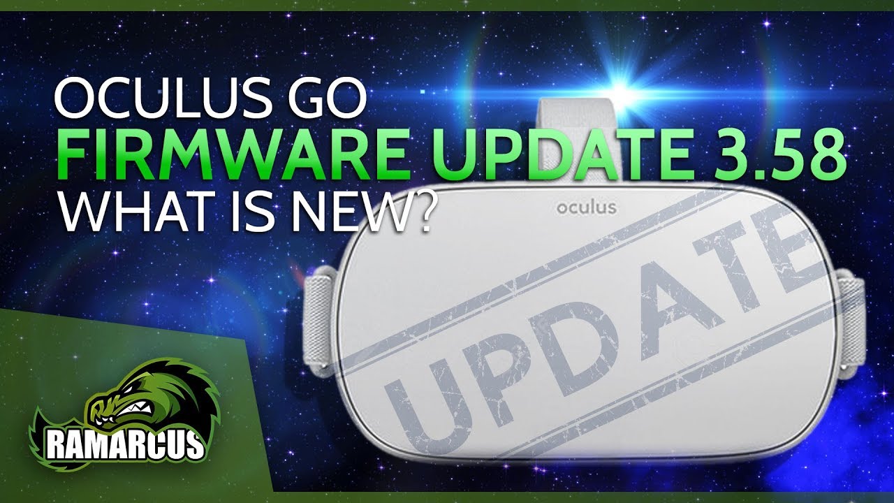 Oculus Go // Firmware Update 3.58 / What is new?