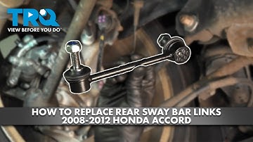 How to Replace Rear Sway Bar Links 2008-2012 Honda Accord