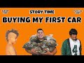 Buying My First Car : STORY TIME