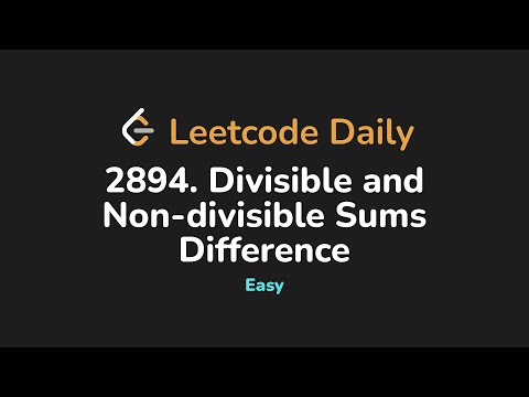 2894. Divisible and Non-divisible Sums Difference | Leetcode Daily - Python