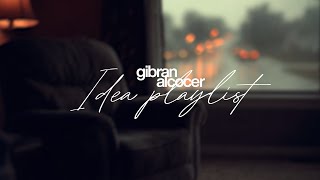 gibran alcocer ideas playlist | gentle rain & slowed