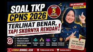 PART 1. Pembahasan TKP CPNS 2026 Terbaru | Cara Menentukan Jawaban Skor Tertinggi.