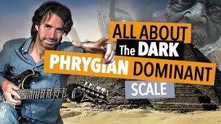 All About The Dark Phrygian Dominant Scale