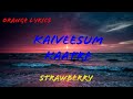 kaiveesum kaatre song lyrics | straw berry movie |