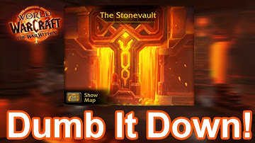 Dumb It Down! The Stonevault Normal/Heroic Guide | The War Within Dungeon Guides